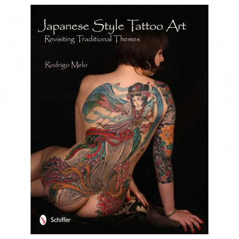 Japanese Style Tattoo Art: Revisiting Traditional Themes Rodrigo Melo