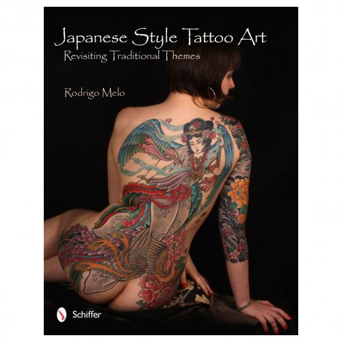 Japanese Style Tattoo Art: Revisiting Traditional Themes Rodrigo Melo