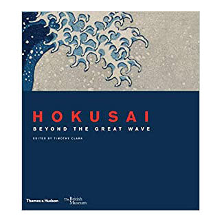 Hokusai: beyond the Great Wave Clark, Timothy