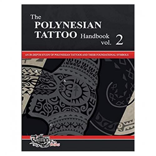 The POLYNESIAN TATTOO Handbook Vol.2: An in-depth study of Polynesian tattoos and of their foundational symbols Gemori, Roberto