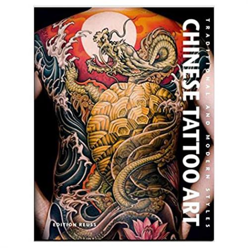 Chinese Tattoo Art: Traditional & Modern Styles (French Edition)