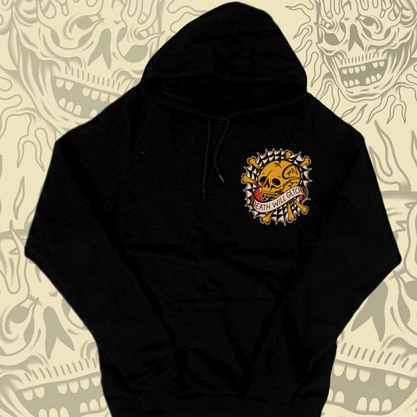 Death Will Getcha Hoodie